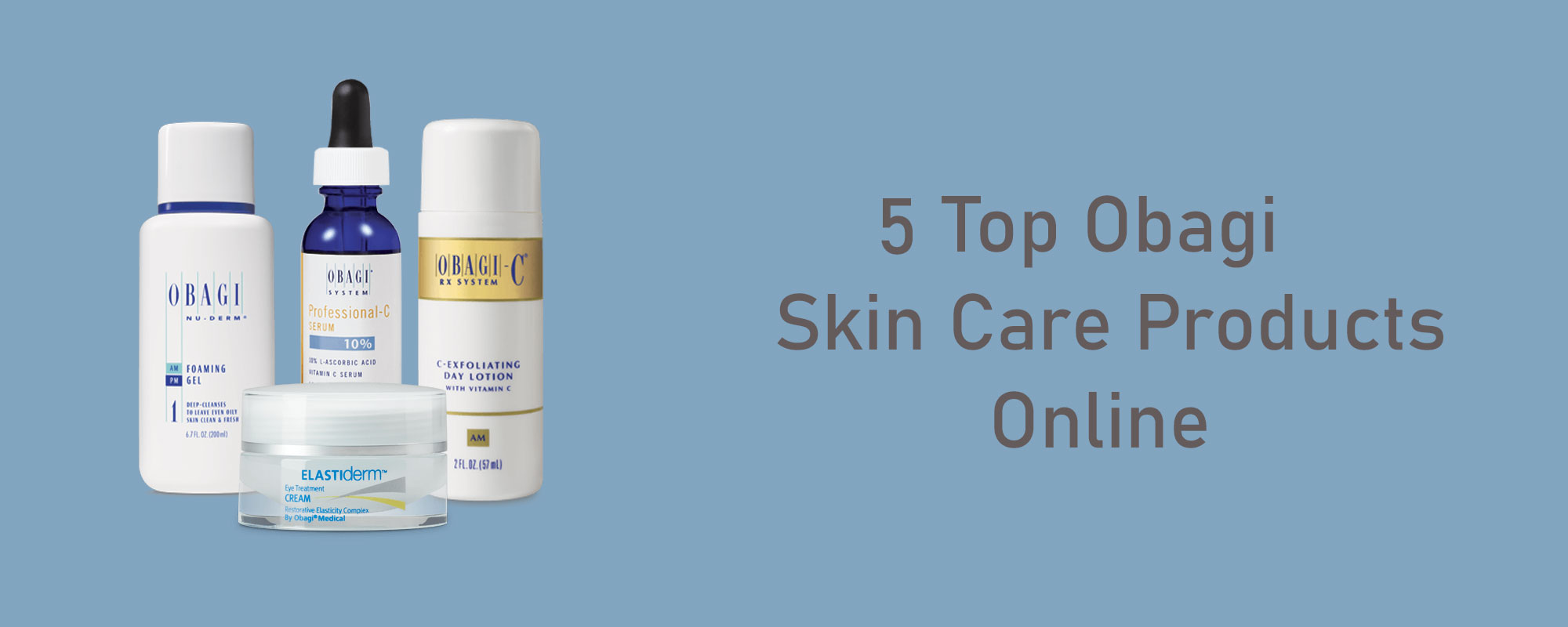5 Top Obagi Skin Care Products Online - 1