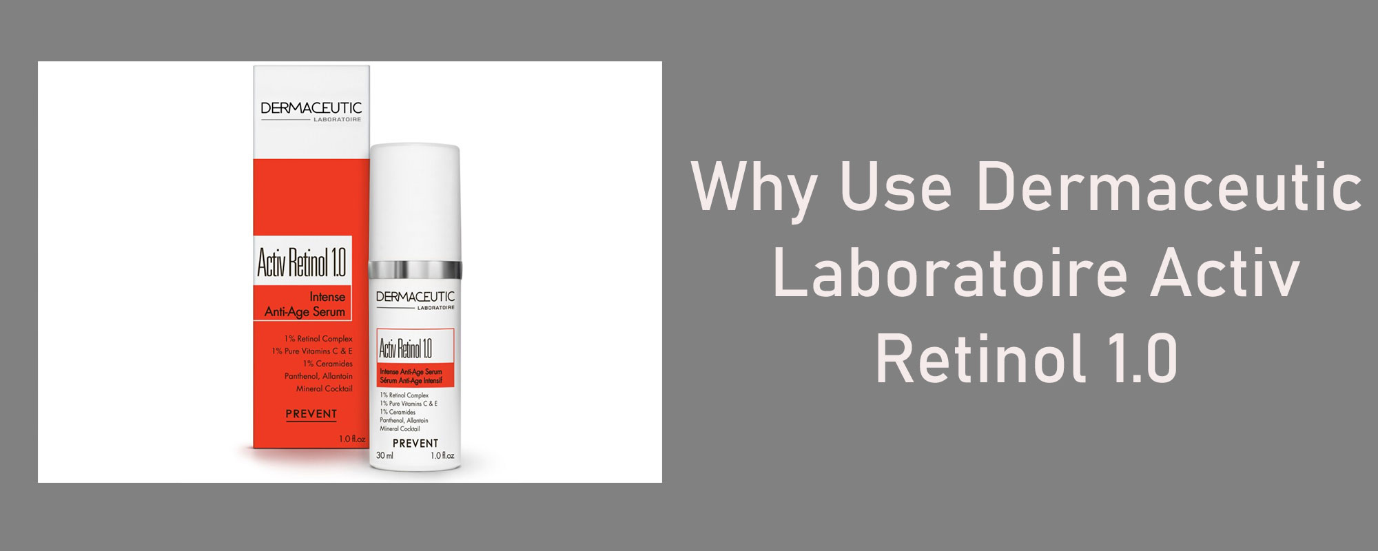 Why Use Dermaceutic Laboratoire Activ Retinol 1.0 - 1
