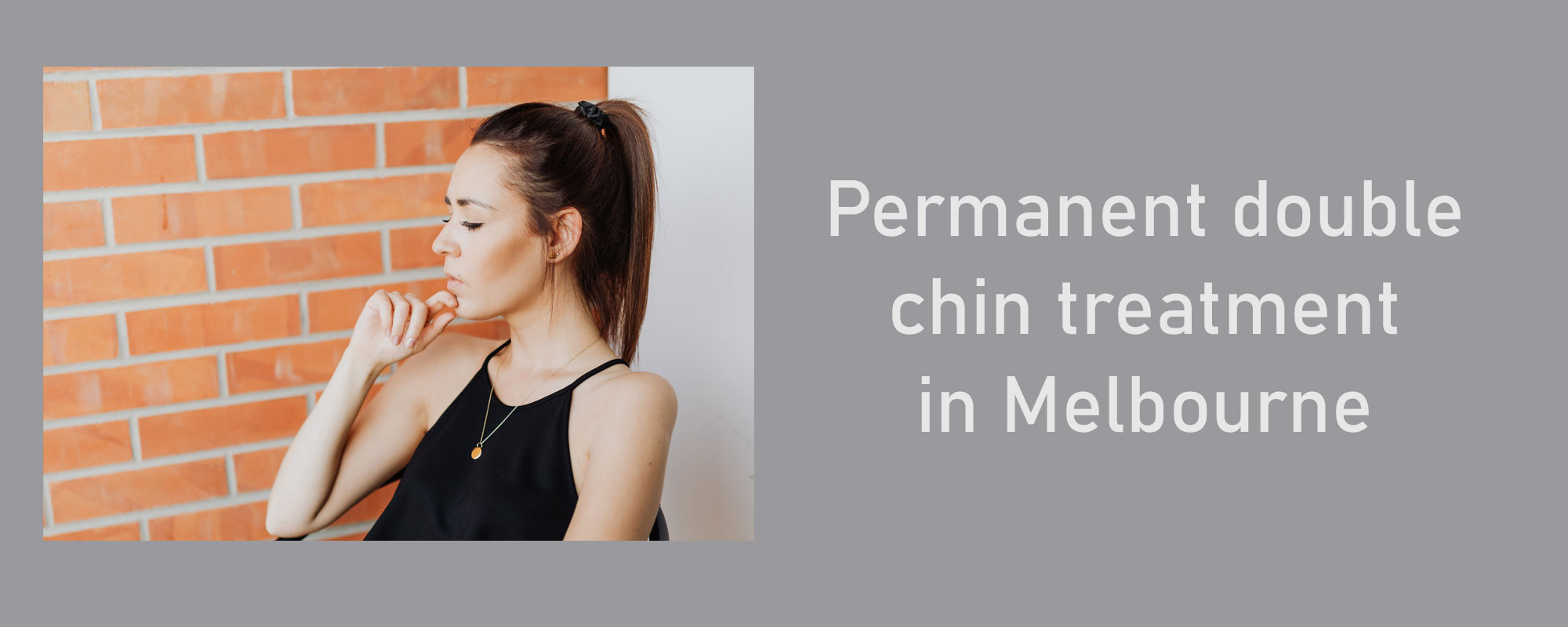 Permanent double chin treatment in Melbourne - 1