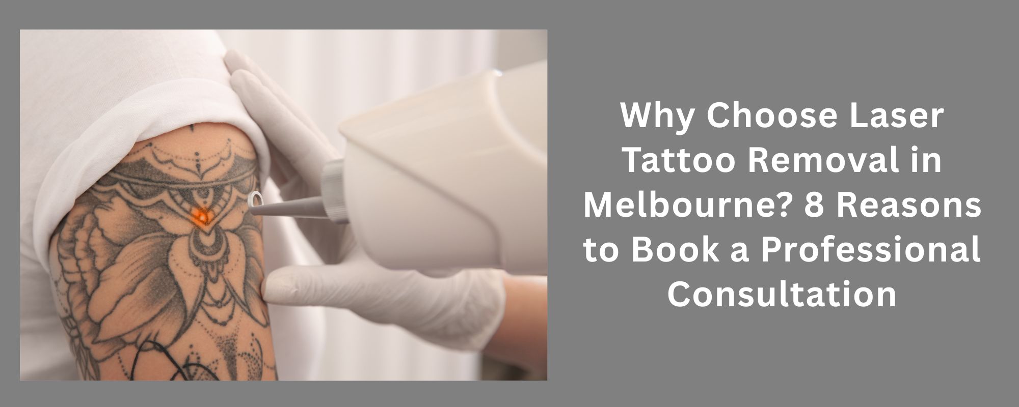 Why Choose Laser Tattoo Removal in Melbourne? 8 Reasons to Book a Professional Consultation 1 Laser Tattoo Removal Melbourne